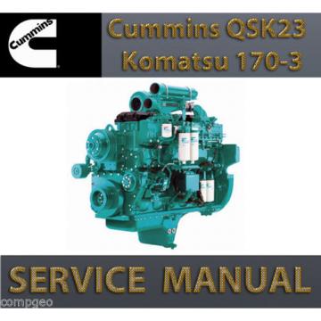 CUMMINS QSK23 / Komatsu 170-3 ENGINE  Shop Rebuild Service Manual WORKSHOP