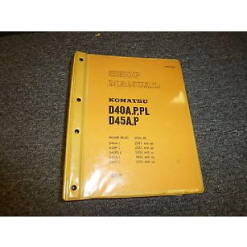 Komatsu D40A-1 D40P-1 D40PL-1 Bulldozer Dozer Shovel Shop Service Repair Manual