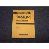 Komatsu D45A D45P Bulldozer Crawler Tractor Original Parts Catalog Manual