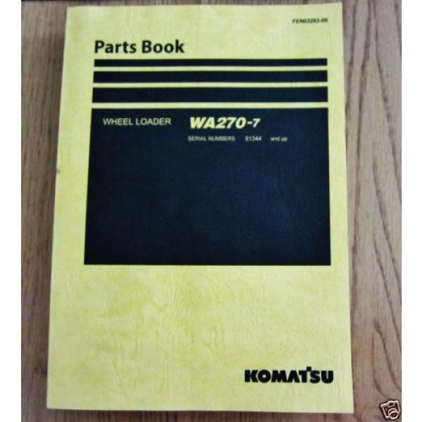 KOMATSU WHEEL LOADER WA270-7 PARTS BOOK SERIAL NUMB 81344 AND UP #1 image